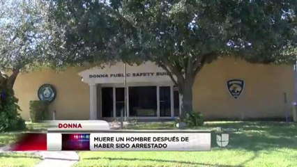 Muere hombre después de haber sido arrestado en Donna