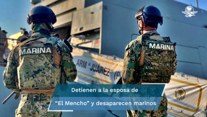 Atribuyen al CJNG desaparición de dos marinos, tras detención de esposa de “El Mencho"