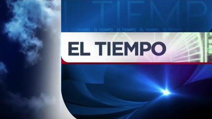 Pronóstico del tiempo con Erik Sierra