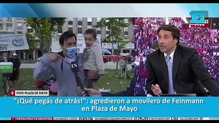 "¡Qué pegás de atrás!": agredieron a movilero de Feinmann en Plaza de Mayo