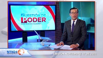 CAPSULA CUESTIÓN DE PODER 17 DE NOVIEMBRE 2021