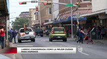 Laredo Considerada como  la Mejor Ciudad para los Hispanos.