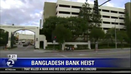 HACKERS STEAL $81 MILLION IN BANGLADESH BANK HEIST