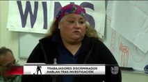 Trabajadores hablan tras comprovarse que fueron discriminados