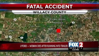 Woman Dies After Running Into Trailer While Driving Along Expressway 77 Near Lyford