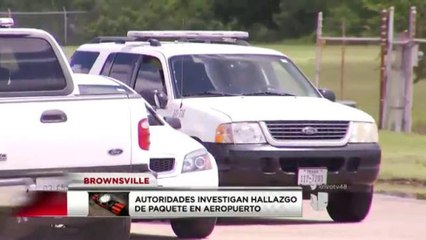 Investigan paquete sospechoso en el Aeropuerto de Brownsville