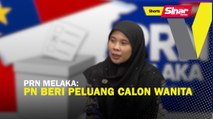 SHORTS: PRN Melaka: PN beri peluang calon wanita