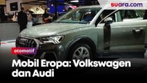 Produk-produk European Style dari Volkswagen dan Audi