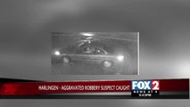 Aggravated Robbery Suspect Caught in Harlingen