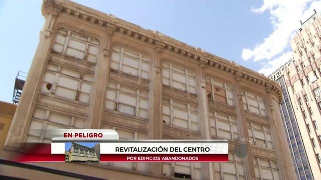 En posible peligro la revitalización del Centro de El Paso por edificios abandonados