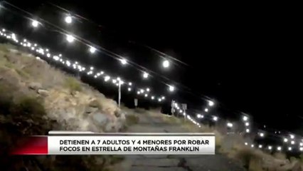 Detienen a 11 por robar focos de la montaña Franklin