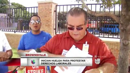 Inician huelga en protesta por derechos laborales en Brownsville