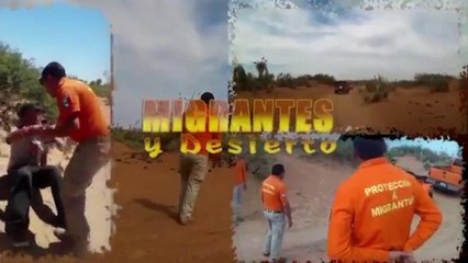 Migrantes y Desierto primera parte