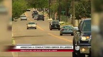 Arrestan a conductores ebrios en Laredo