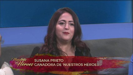 Susana Prieto, ganadora de "Nuestros Héroes"