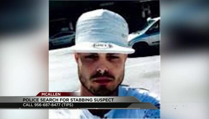 Police Identify Suspect in McAllen Stabbing