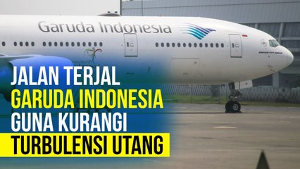 Guna Kurangi Turbulensi Utang, Garuda Indonesia Hapus 97 Rute Penerbangan