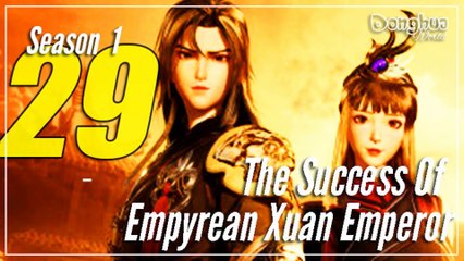 The Success Of Empyrean Xuan Emperor 【Season 1 Episode 29】  Jiutian Xuan Di Jue - sub Indo