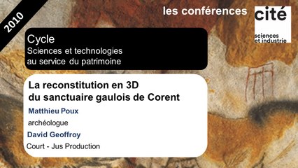 La reconstitution en 3D du sanctuaire gaulois de Corent