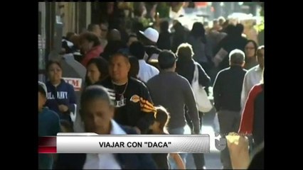 VIDEO: Viajar bajo la acción diferida o mejor conocida como DACA