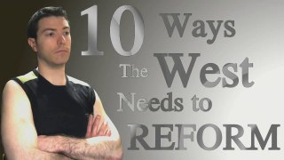 10 Ways The Western World Must Reform