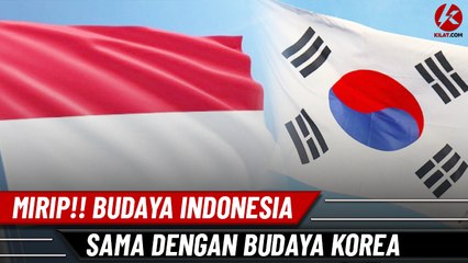MIRIP!! Budaya Indonesia = Budaya Korea