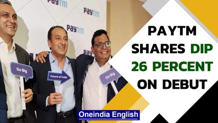 Paytm shares dip 26 percent on debut due to weak stock market | Oneindia News