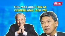 SINAR PM: Tok Mat akui Tun M cemerlang jadi PM