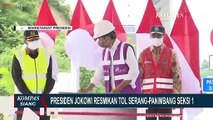 Presiden Joko Widodo Resmikan Tol Serang-Panimbang Seksi 1