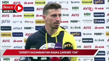 Mert Hakan Yandaş: "Derbiyi kazanmaktan başka çaremiz yok"