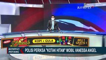 Polisi Tunggu Hasil Pembacaan Data Digital Black Box Mobil Vanessa, Berikut Selengkapnya