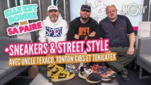 Sneakers & street style avec Tonton Gibs, Tekilatex et Uncle Texaco