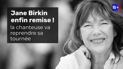 Jane Birkin rétablie : la chanteuse va pouvoir reprendre sa tournée !