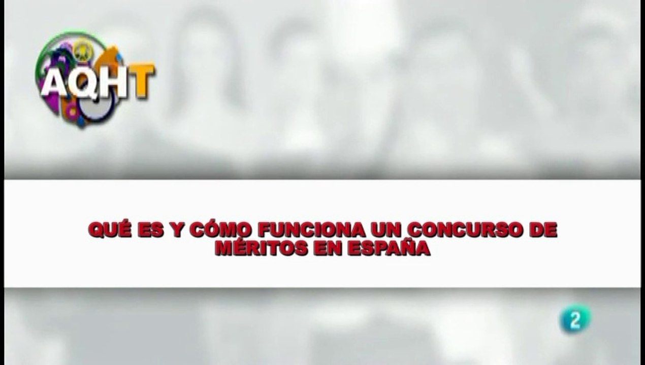 QUÉ ES Y CÓMO FUNCIONA  UN CONCURSO DE MÉRITOS EN ESPAÑA