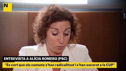 Alícia Romero (PSC)  "És cert que els comuns s'han radicalitzat i s'han escorat a la CUP"