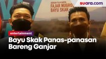 Sempat Canggung, Bayu Skak Sungkan Panas-Panasan Bareng Ganjar Pranowo di Film