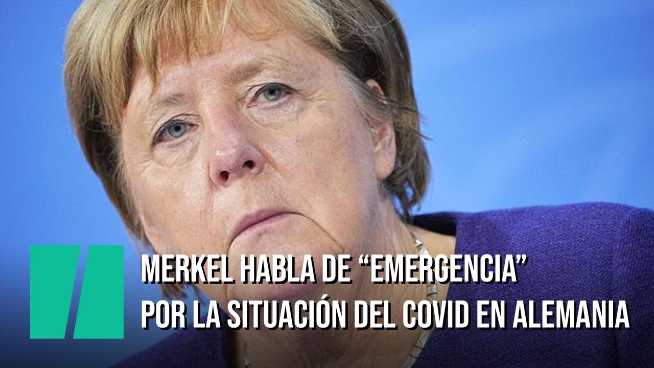Merkel: “La situación actual de la pandemia es dramática"