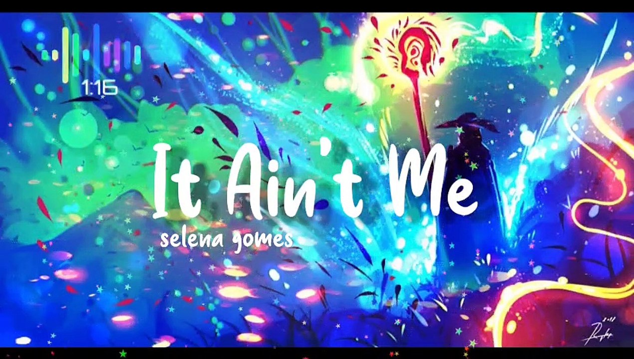 IT AIN'T ME Kygo ft Selena gomes