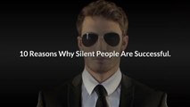 The power of silence - 10 reasons why silent people are SUCCESSFUL