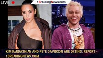 Kim Kardashian and Pete Davidson are dating: report - 1breakingnews.com