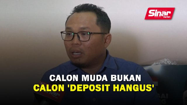 Calon muda bukan calon ‘deposit hangus’