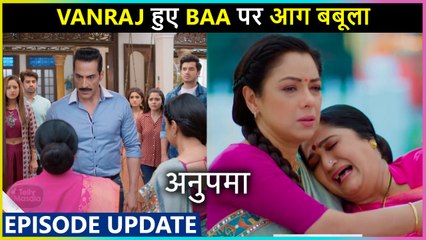 Download Video: Anupama | Vanraj Bashes Baa For Insulting Bapuji | Episode Update