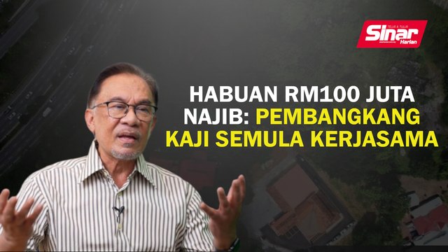 Habuan RM100 juta Najib: Pembangkang kaji semula kerjasama