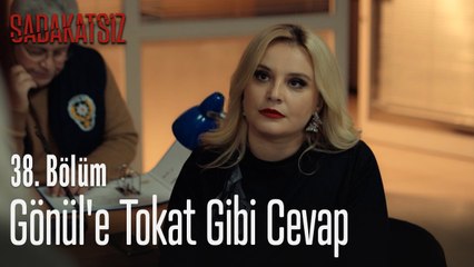 Gönül'e tokat gibi cevap - Sadakatsiz 38. Bölüm