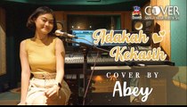 Adakah Kekasih - Gladys Swandhi (Cover by Abey)