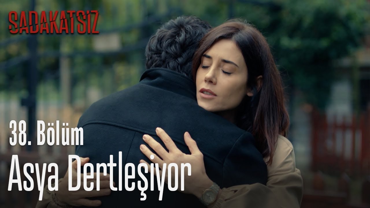 Asya dertleşiyor - Sadakatsiz 38. Bölüm
