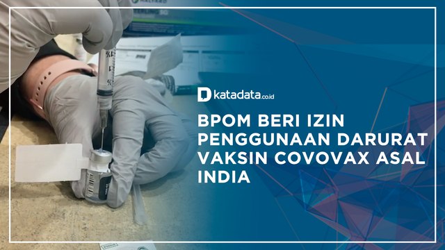 BPOM Beri Izin Penggunaan Darurat Vaksin Covovax Asal India | Katadata Indonesia