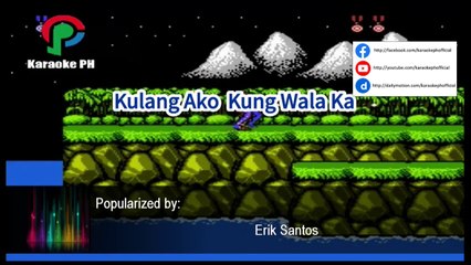 Erik Santos Kulang Ako Kung Wala Ka Karaoke PH