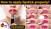 How to Apply Lipstick Properly | how to apply lipstick for beginners | DIY Makeup Hacks