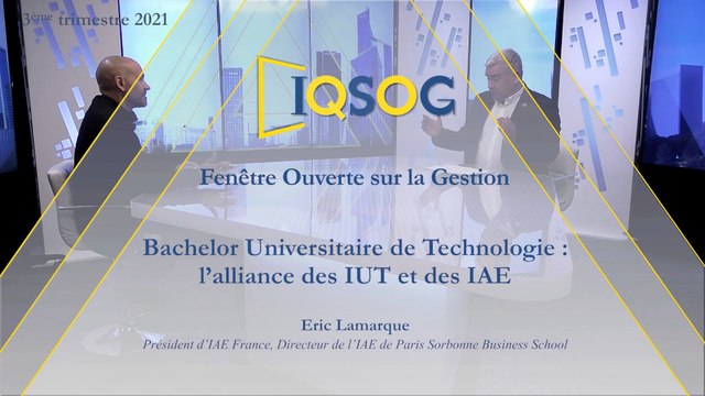 Bachelor Universitaire de Technologie : l’alliance des IUT et des IAE [Eric Lamarque]